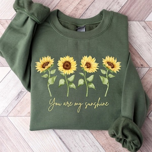 Beautiful Sunflower Sweatshirt, Women&#39;s Sweatshirt, Floral Sweatshirt,Cute Sunflower, Flowers Shirt, Garden Sweatshirt, You Are My Sunshine