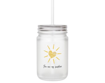 You are my sunshine Mason Jar