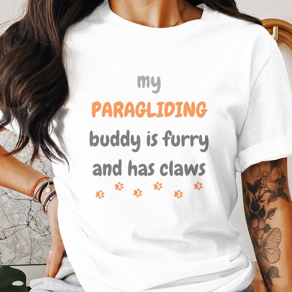 My Paragliding Buddy Is Furry T-Shirt, Fun Cat Lover Gift, Unique Paragliding Apparel