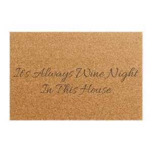 Capacho para porta de entrada para uma noite de vinho acolhedora e acolhedora, perfeito para amantes de vinho, presente de inauguração de casa, decoração divertida para casa, entrada aconchegante