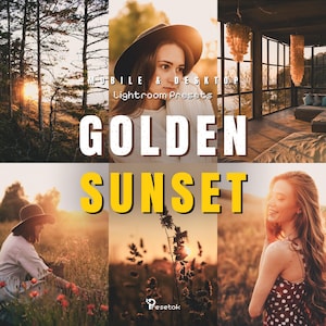 May include: A collage featuring images with a golden sunset theme. The text "GOLDEN SUNSET" is prominently displayed. Additional text reads "MOBILE & DESKTOP Lightroom Presets" and the logo for "Presetok". The images include a forest, a woman in a hat, and a field.