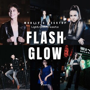 May include: A composite image with six photographs of people, with the words "FLASH GLOW" in large white letters. The text "MOBILE & DESKTOP Lightroom Presets" is also visible. The images have a dark, urban aesthetic.