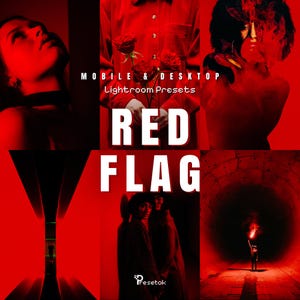 May include: A collage of images with a red color scheme. The text "RED FLAG" is prominently displayed. Additional text reads "MOBILE & DESKTOP Lightroom Presets". The images include a person looking up, roses, and figures in a tunnel.