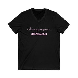 Champagne vibes, champagne lover, wine lover, gift for her/him- Unisex Jersey Short Sleeve V-Neck Tee