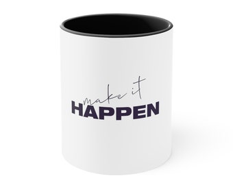 Make It Happen Two Tone Cofee Mug | Coffee Mug | Ceramic Coffee Mug | Gift Coffee Mug | Mug | Office Coffee Mugs | Workplace Cofee Mug