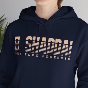 EL SHADDAI, Dios Todo Poderoso, Christian Gift, Pastor Apparel, Sweatshirt Gift for Him/Her, Religious, Faith Apparel. Praying group hoodie