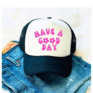 Custom Slogan Trucker Hat: &#39;Have a Good Day&#39; Party Hat
