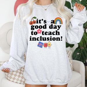 Teach Inclusion Sweatshirt: Special Education Teacher Crewneck