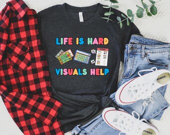 Life Is Hard Visuals Help T-shirt, SLP Shirt, Visual Shirt, PECS Shirt, Appreciation Gift for Speech therapist, Autism Teacher, SPED Teacher