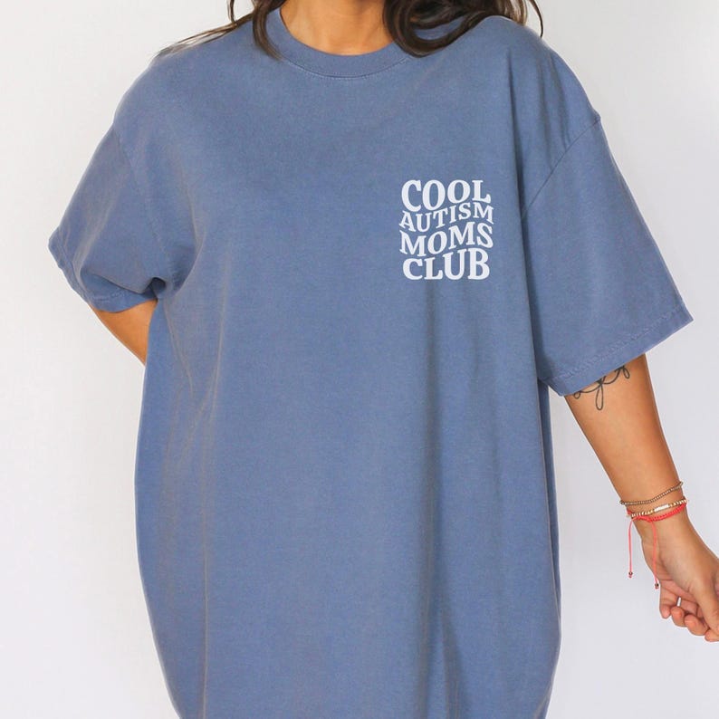 Cool Autism Mom Club Shirt | Comfort Colors Autism Mom Tee | Special Needs Mama Gift | Neurodiversity Mom T Shirt Blue Jean