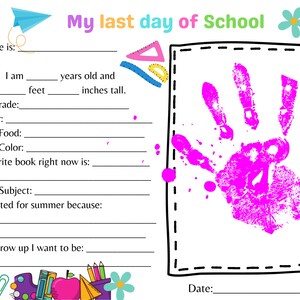 My Last Day of School Printable, Keepsake,  Kid Questionnaire, Handprint keepsake, Digital Download, Last Day of school print out