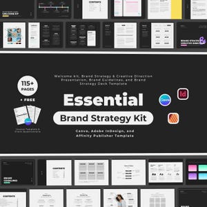 May include: A black and white image of a brand strategy kit with the text "Essential Brand Strategy Kit" in white. The kit includes 115+ pages, a welcome kit, brand guidelines, a presentation, and a strategy deck template. The kit is designed for Canva, Adobe InDesign, and Affinity Publisher.