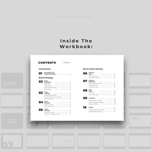 May include: A black and white workbook titled "Inside The Workbook" with a table of contents listing topics related to brand strategy and visual identity. The topics include brand identity, brand strategy, target audiences, messaging, brand tone of voice, competition analysis, gathering ideas, creating a mood board, logo types and variations, color palettes, typography, and imagery.