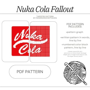 May include: A PDF pattern for a tapestry featuring the "Nuka Cola Fallout" logo in red and white. The pattern includes a pattern graph, written instructions, and a numbered color block pattern. The image also shows a ball of yarn and crochet hooks.