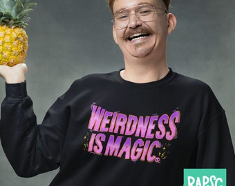 Weirdness is Magic Unisex Crewneck Sweatshirt
