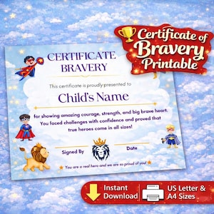 May include: A printable Certificate of Bravery with a blue and white sky background. The certificate features superhero illustrations and text that reads "Certificate of Bravery Printable" and "Child's Name". Includes "Instant Download" and "US Letter & A4 Sizes".
