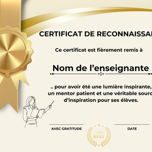 May include: A gold certificate of recognition with the text "CERTIFICAT DE RECONNAISSANCE". The certificate features a gold seal and ribbon, and a line drawing of a person. The text reads "Nom de l'enseignante".