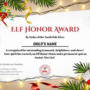 May include: A festive Elf Honor Award certificate with text, decorative elements, and a cartoon elf. The certificate reads "Elf Honor Award" and includes space for a child's name, recognizing teamwork and cheer.