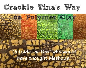 Flexible Crackle Techniques for Polymer Clay by Tina Holden - Tutorial - Digital PDF File - Instant Download