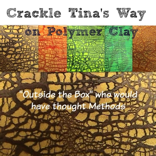 Flexible Crackle Techniques for Polymer Clay by Tina Holden - Tutorial - Digital PDF File - Instant Download