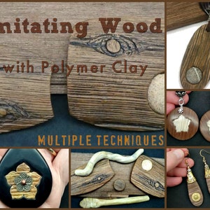 May include: A collage of images showing different techniques for imitating wood with polymer clay. The images show various jewelry pieces, including earrings, pendants, and a flower design. The text "Imitating Wood with Polymer Clay" and "Multiple Techniques" is visible in the collage.