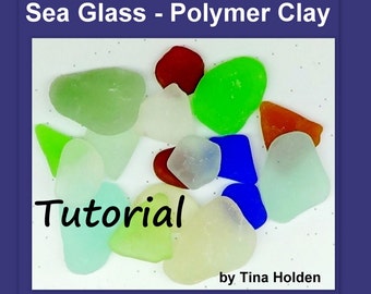 Faux Sea Glass or Beach Glass - Polymer Clay Tutorial - Digital PDF File Download