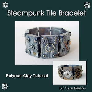 Pode incluir: Uma pulseira steampunk de azulejos com acabamento cinza metálico. A pulseira é feita de azulejos retangulares adornados com engrenagens, rebites e outros detalhes mecânicos. O texto "Steampunk Tile Bracelet" e "Polymer Clay Tutorial" são visíveis.