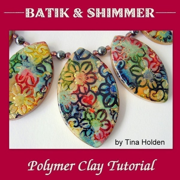 Batik and Shimmer Technique and Jewelry - Polymer Clay Tutorial - Digital PDF Download