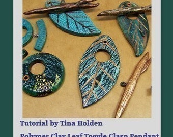 Leaf Toggle Clasp or Pendant - Polymer Clay Tutorial - Digital Emailed PDF File - Instant Download