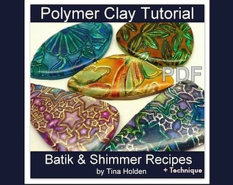 Batik and Shimmer Technique with Recipes - Polymer Clay Tutorial - Digital PDF Download