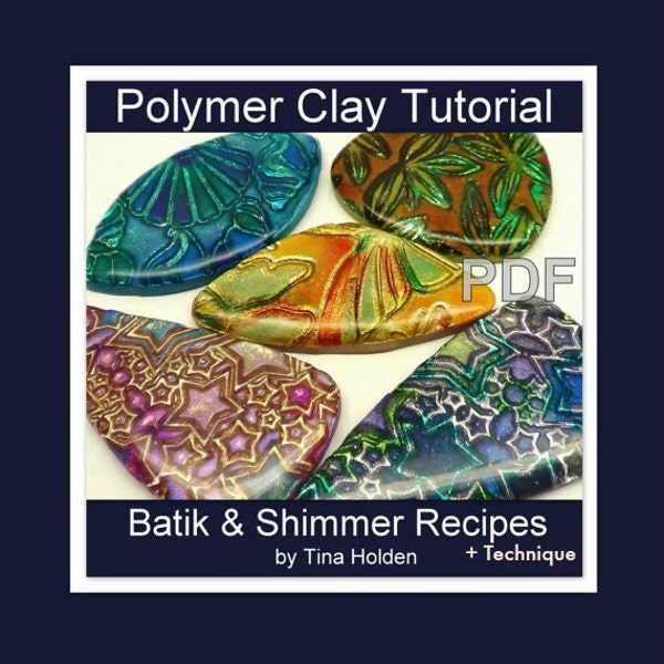 Batik und Schimmer Technik mit Rezepten - Polymer Clay Anleitung - Digital PDF Download