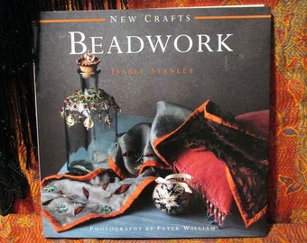 New CRAFTS Series: BEADWORK by Isabel Stanley | Photography by Peter Williams | Lorenz Books, an Imprint of Anness Publishing 1997