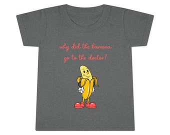 Toddler T-shirt, banana joke