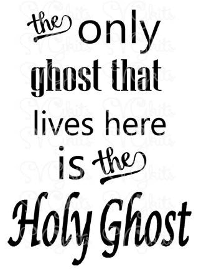 Only the Holy Ghost Lives Here SVG Commercial Use digital ...