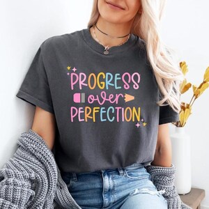 Comfort Colors Progress Over Perfection T-Shirt, Teacher Hoodie, Teacher Appreciation Gift Sweatshirt, Back To School Gift, Cotton Tee
