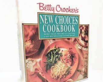 Betty Crocker's New Choices Cookbook  | Betty Crocker 1993 Hardcover 5 Ring Bound First Edition Cookbook