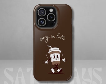SORRY IM LATTE Phone Case Vintage Aesthetic Cute Espresso Brown Coffee Pun Trendy Retro iPhone 15 14 13 12 11 Pro Max Samsung S22 Plus Ultra