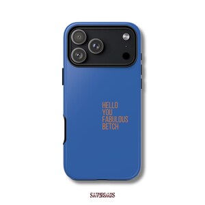 You Fabulous Betch Minimalist Phone Case, Confident Phone Case, Modern Phone Case iPhone 17 16 15 14 Pro Samsung Galaxy Google Pixel, Blue