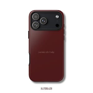 Burgundy You Look Cute Today Minimal Phone Case, Confident Phone Case, Modern Phone Case iPhone 17 16 15 14 Pro Samsung Galaxy Google Pixel