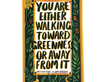 Walking Toward Greenness — literary nature vinyl sticker, Melissa Febos quote decal, forest botanical art sticker, sober art, booktok