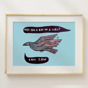 Are you a boy or a girl? Crow art print with a quote from Stone Butch Blues by Leslie Feinberg, butch art for lesbians and trans people
