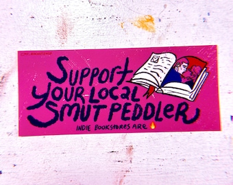 Bookstore romantasy bumper sticker "Support your local smut peddler. Indie bookstores are fire." Gift for reader romance fantasy fourth wing