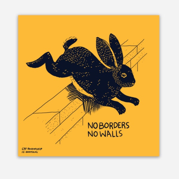 No borders no walls bunny sticker, socialist sticker, leftist sticker, abolish walls, abolish borders, abolish ice, anarchist sticker
