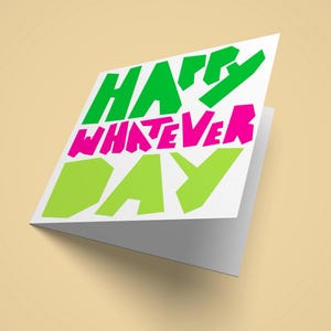 Non-Traditional Holiday Card – MERRY WHATEVER in Fun Pink and Green, could also be a birthday or New Year&#39;s card