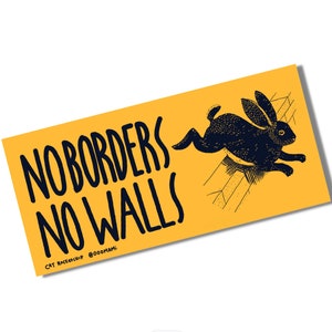 No borders no walls bunny bumper sticker, socialist sticker, leftist sticker, abolish walls, abolish borders, abolish ice, anarchist sticker