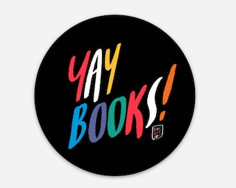 Yay, books! round waterproof sticker for book lovers, book worms, readers, librarians and library fans