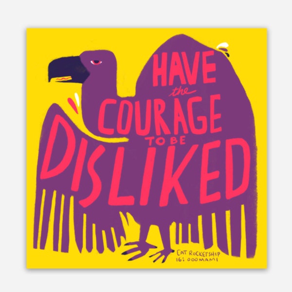 Have the courage to be disliked sticker, vulture sticker, stand up for yourself inspirational sticker, colorful brene brown sticker