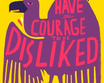 Have the courage to be disliked sticker, vulture sticker, stand up for yourself inspirational sticker, colorful sticker