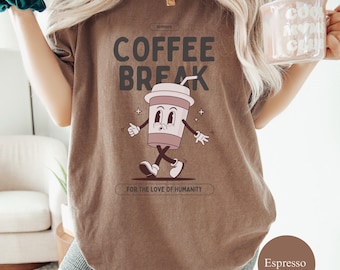 Comfort Colors Funny Coffee Tshirt, Humorous Caffeine Tee, Sarcastic Java Shirt, Gift for Coffee Lover, Unisex Garment-Dyed T-shirt