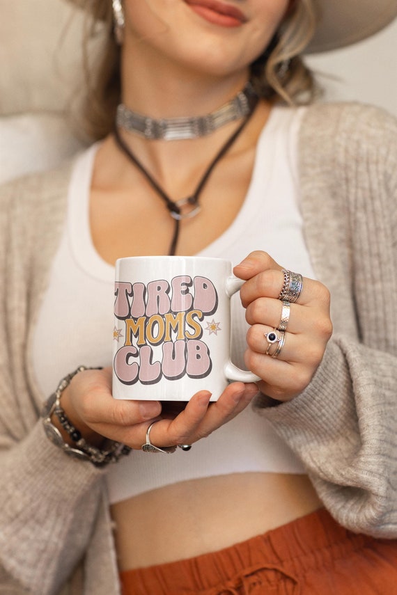 Tired Moms Mug Club - Funny Motherhood Mug, Gift for New Mom, Mother's Day Gift for Her, Mom Birthday Surprise